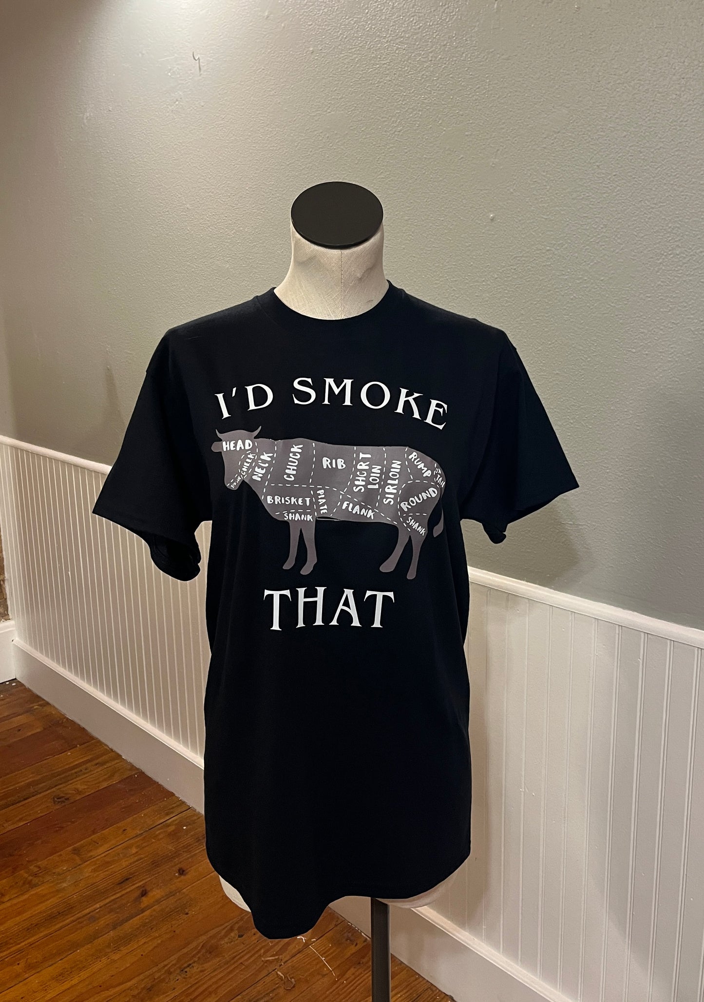 I'd Smoke That T Shirt