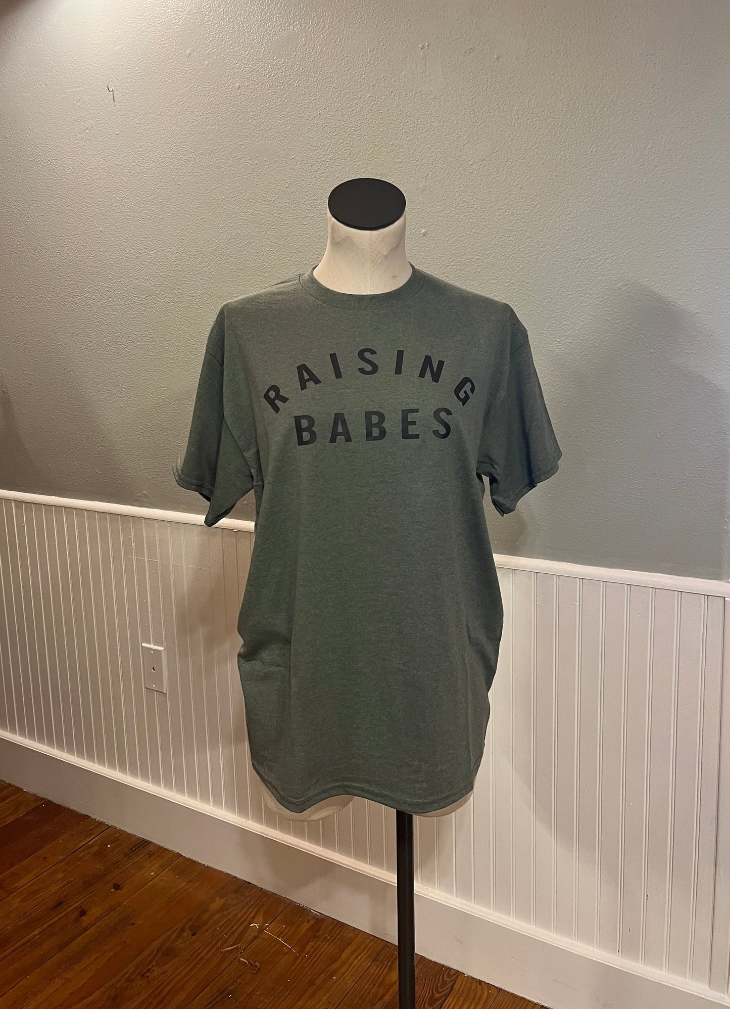 Raising Babes T Shirt